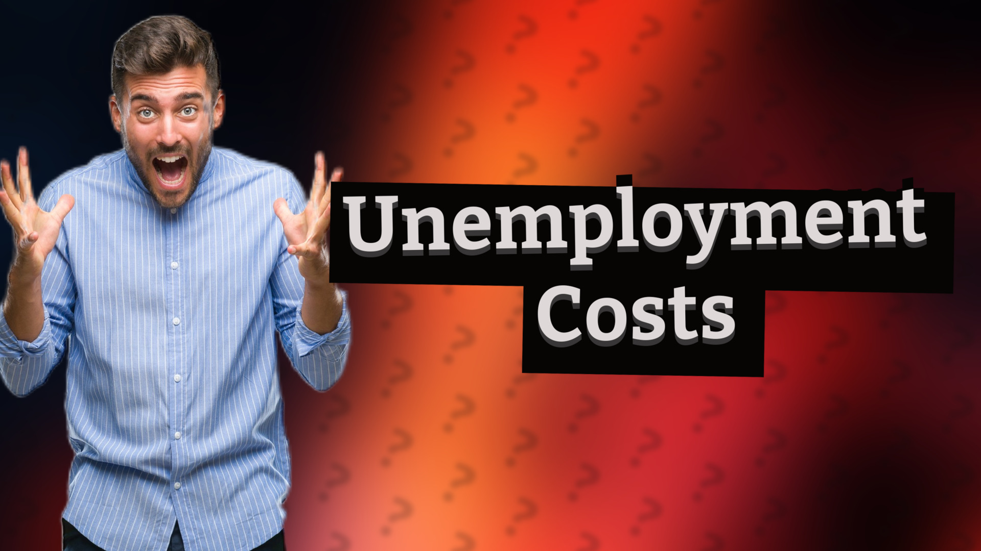 Unemployment Costs