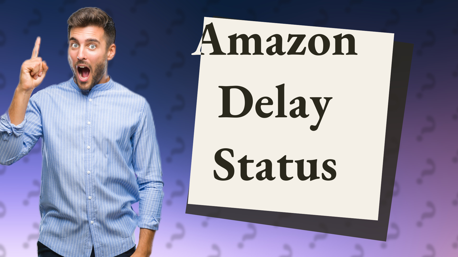 Amazon Delay Status