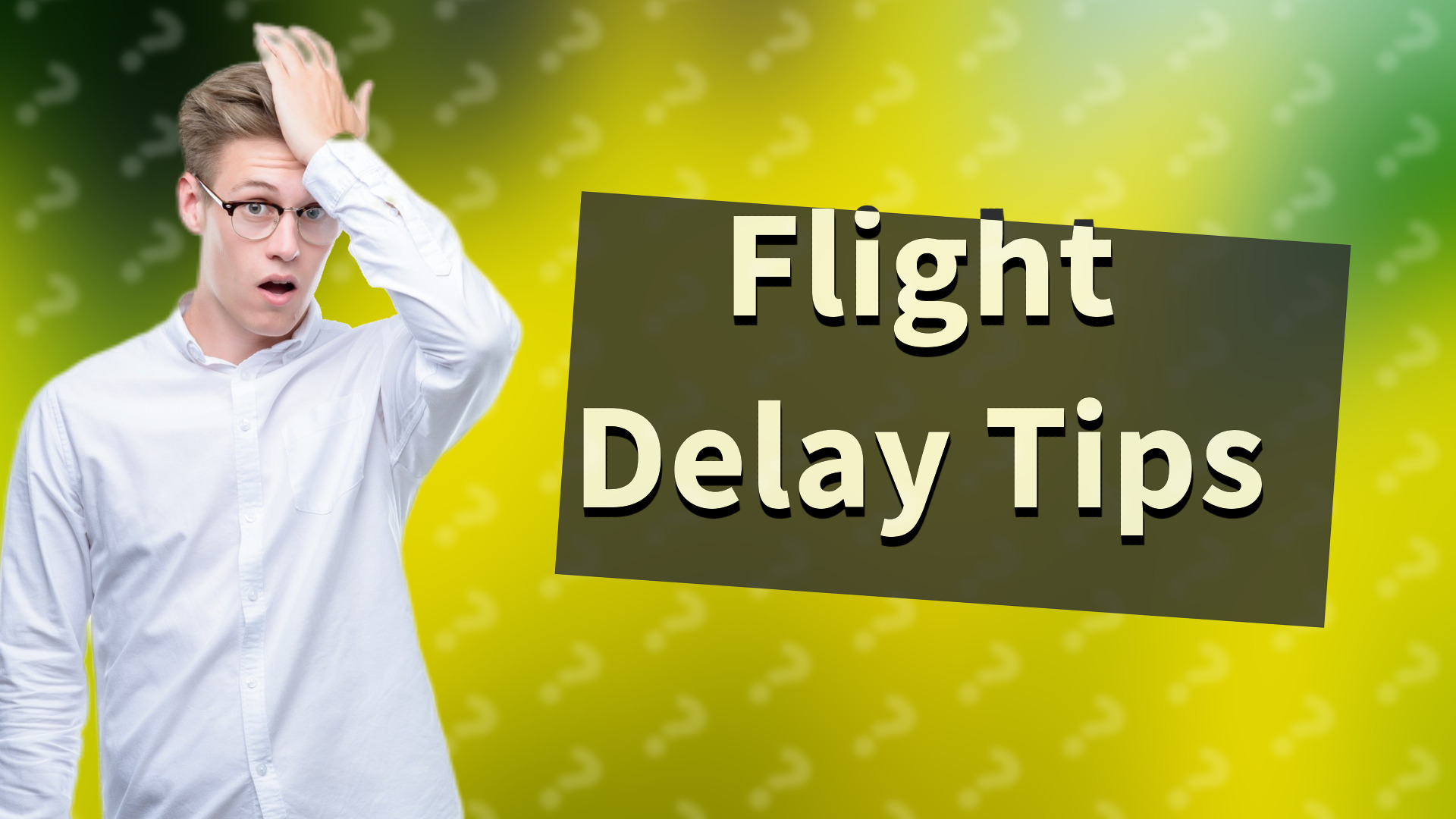 Flight Delay Tips