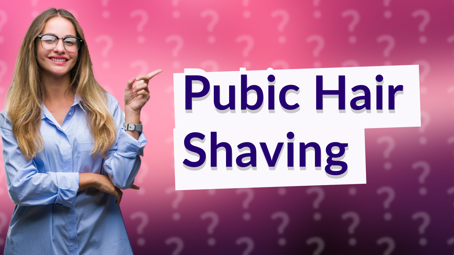 Pubic Hair Shaving