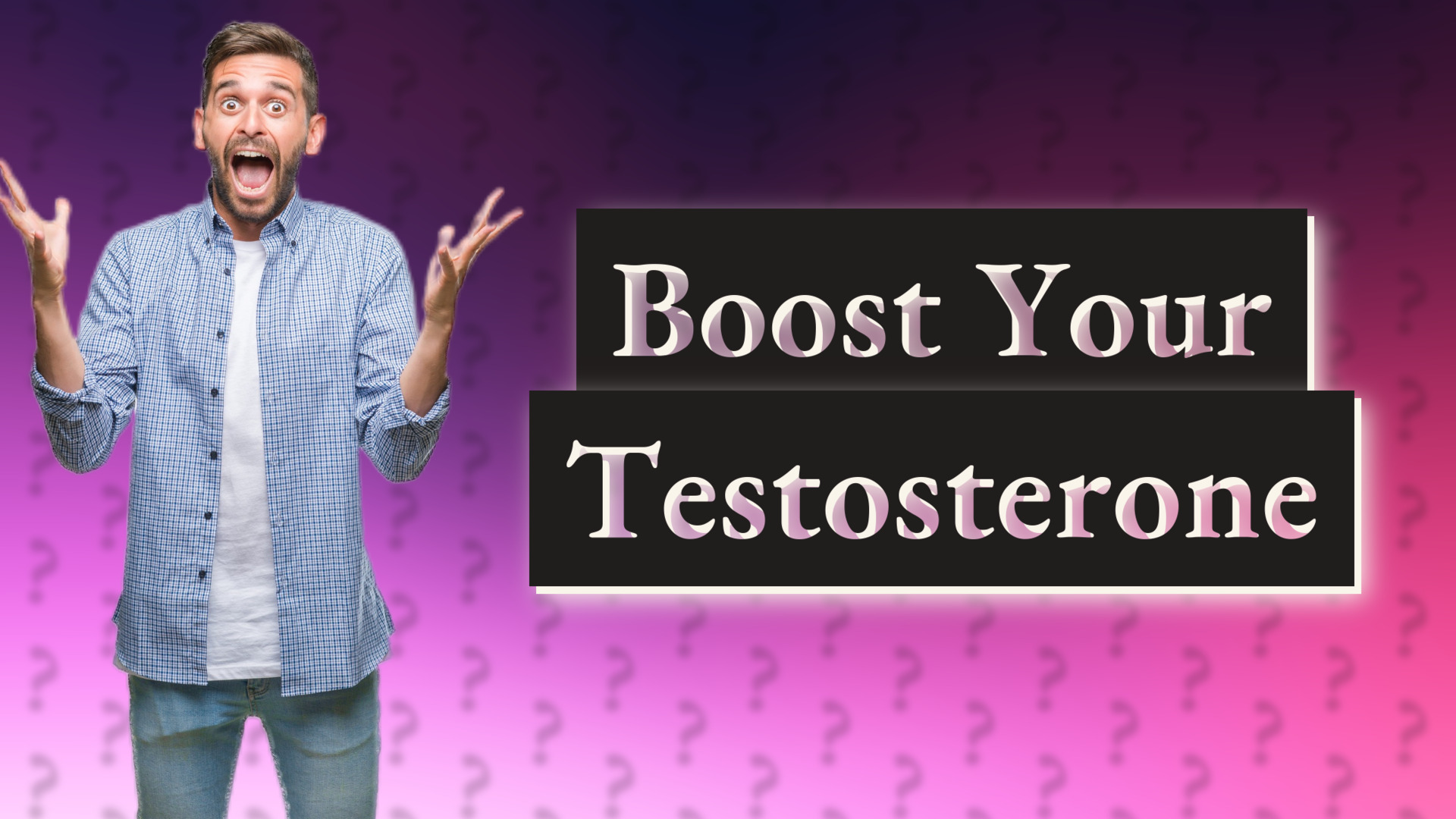 Boost Your Testosterone