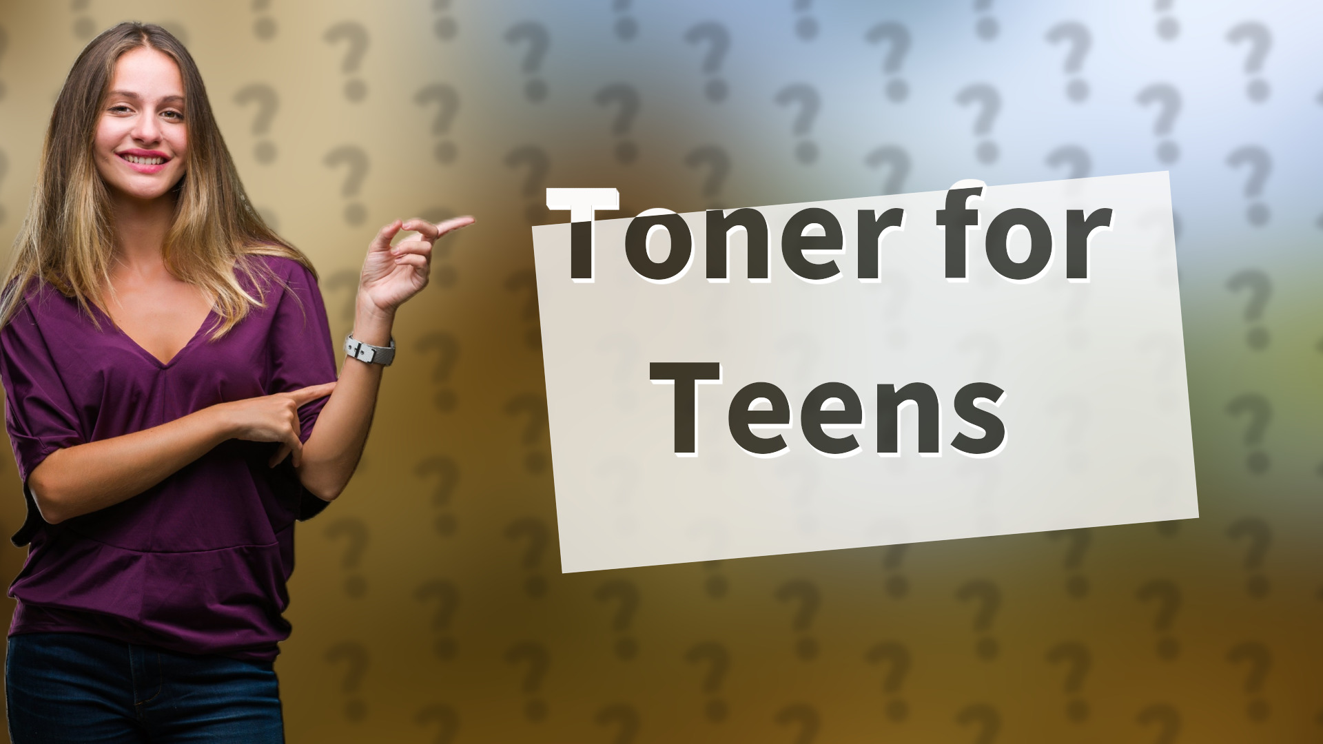 Toner for Teens