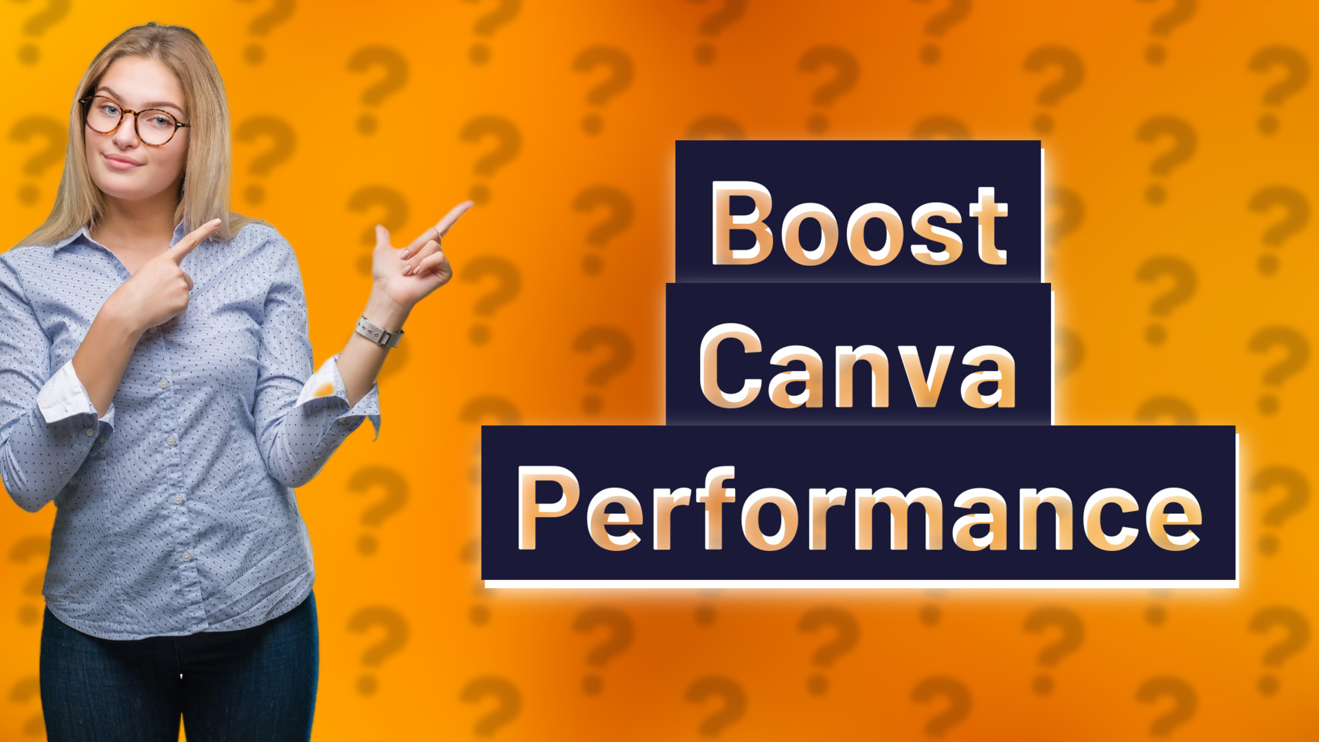 Boost Canva Performance