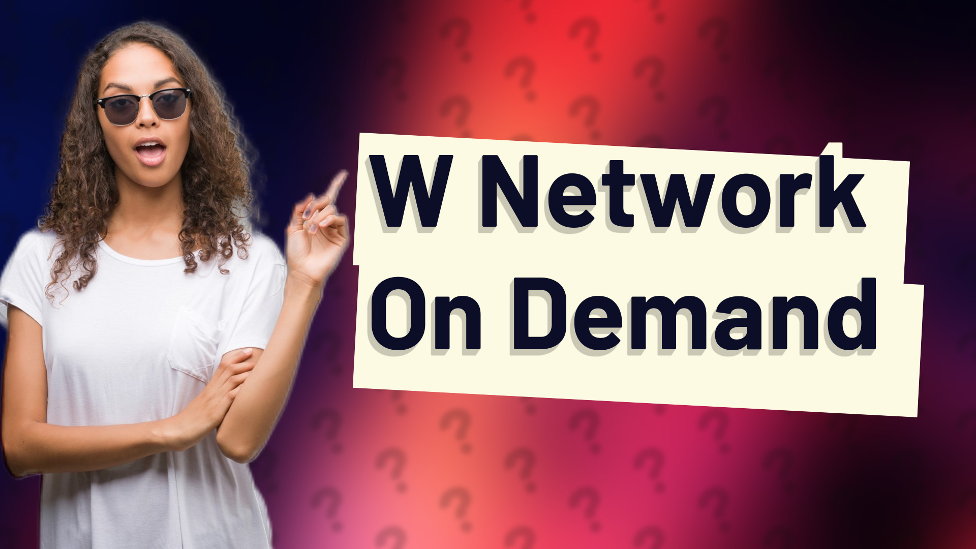 W Network On Demand