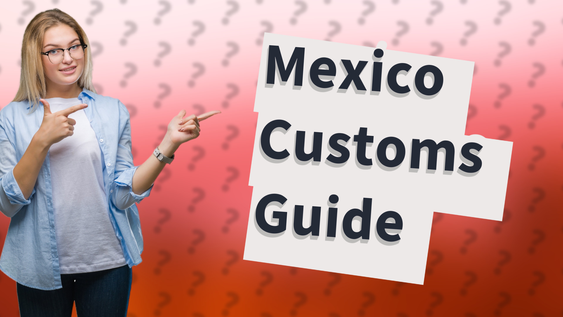 Mexico Customs Guide