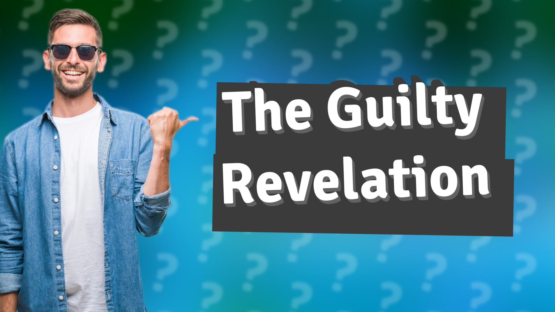 The Guilty Revelation