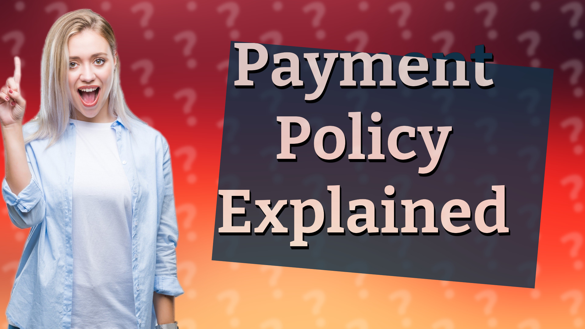 Payment Policy Explained
