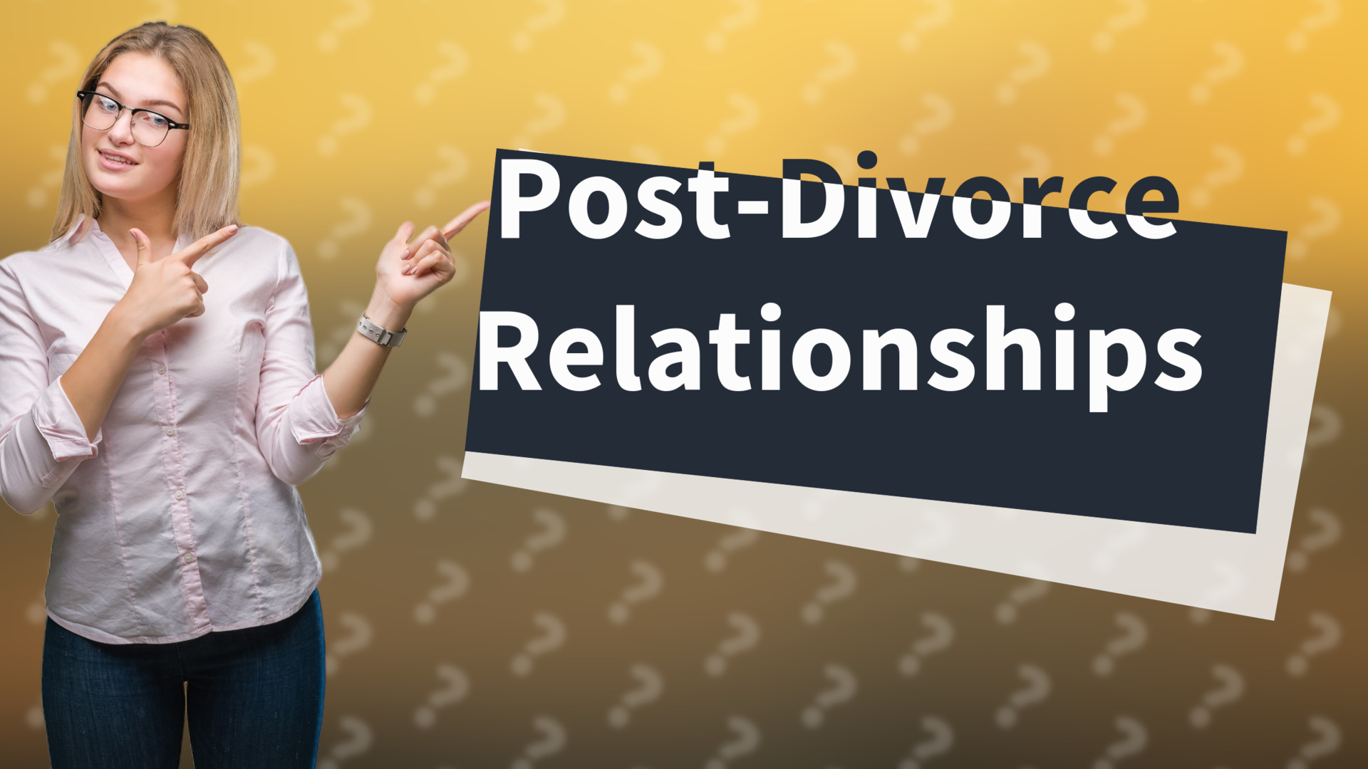Post-Divorce Relationships