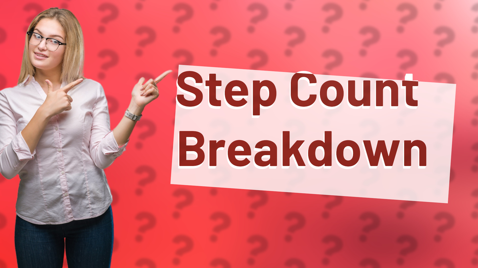 Step Count Breakdown