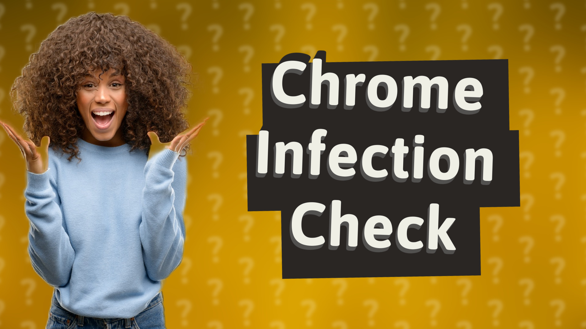 Chrome Infection Check