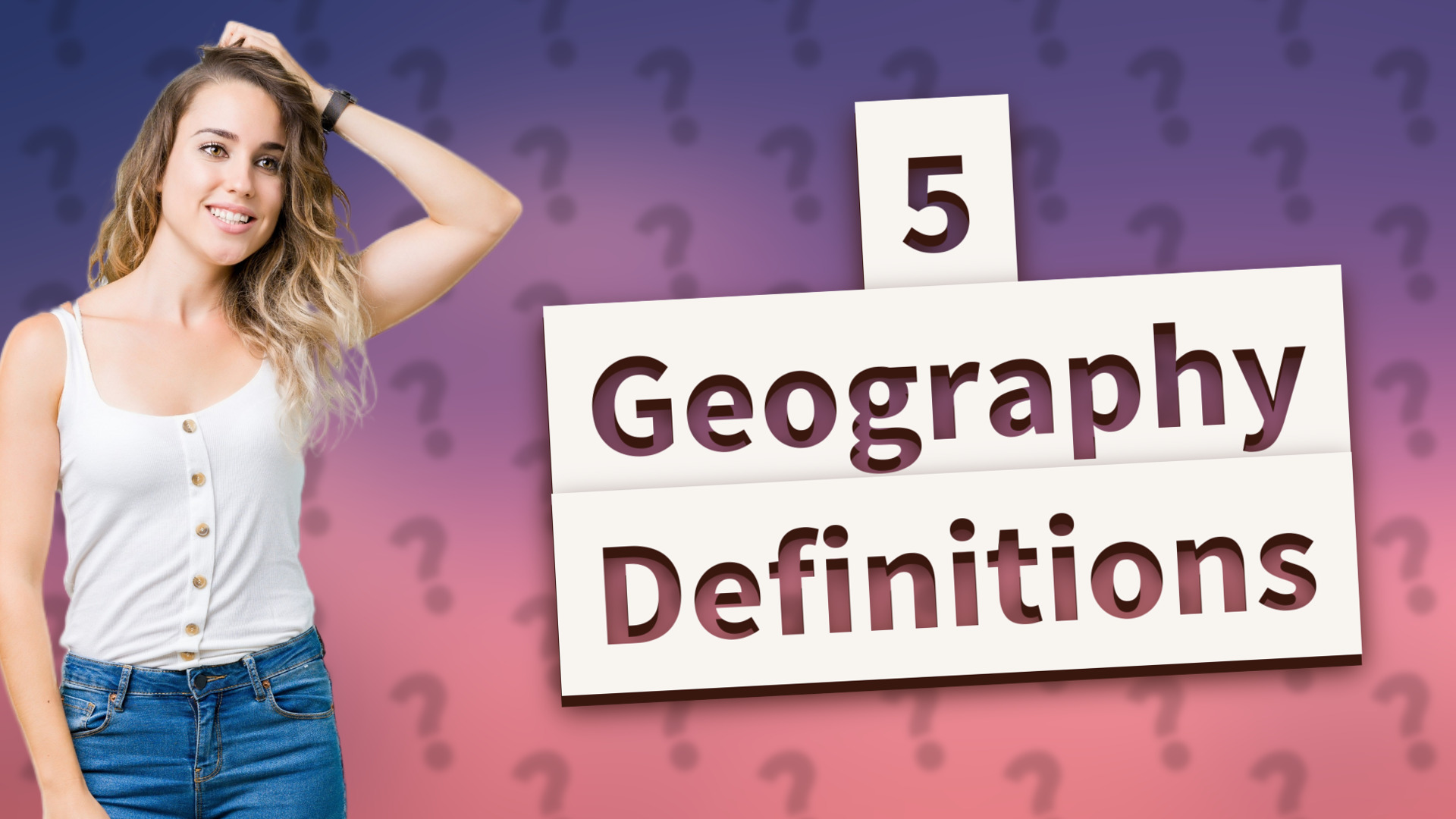 5 Geography Definitions