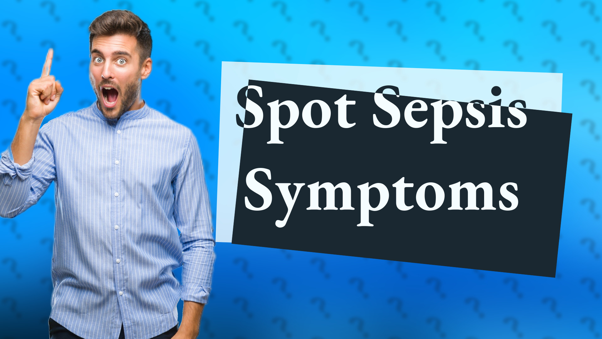 Spot Sepsis Symptoms