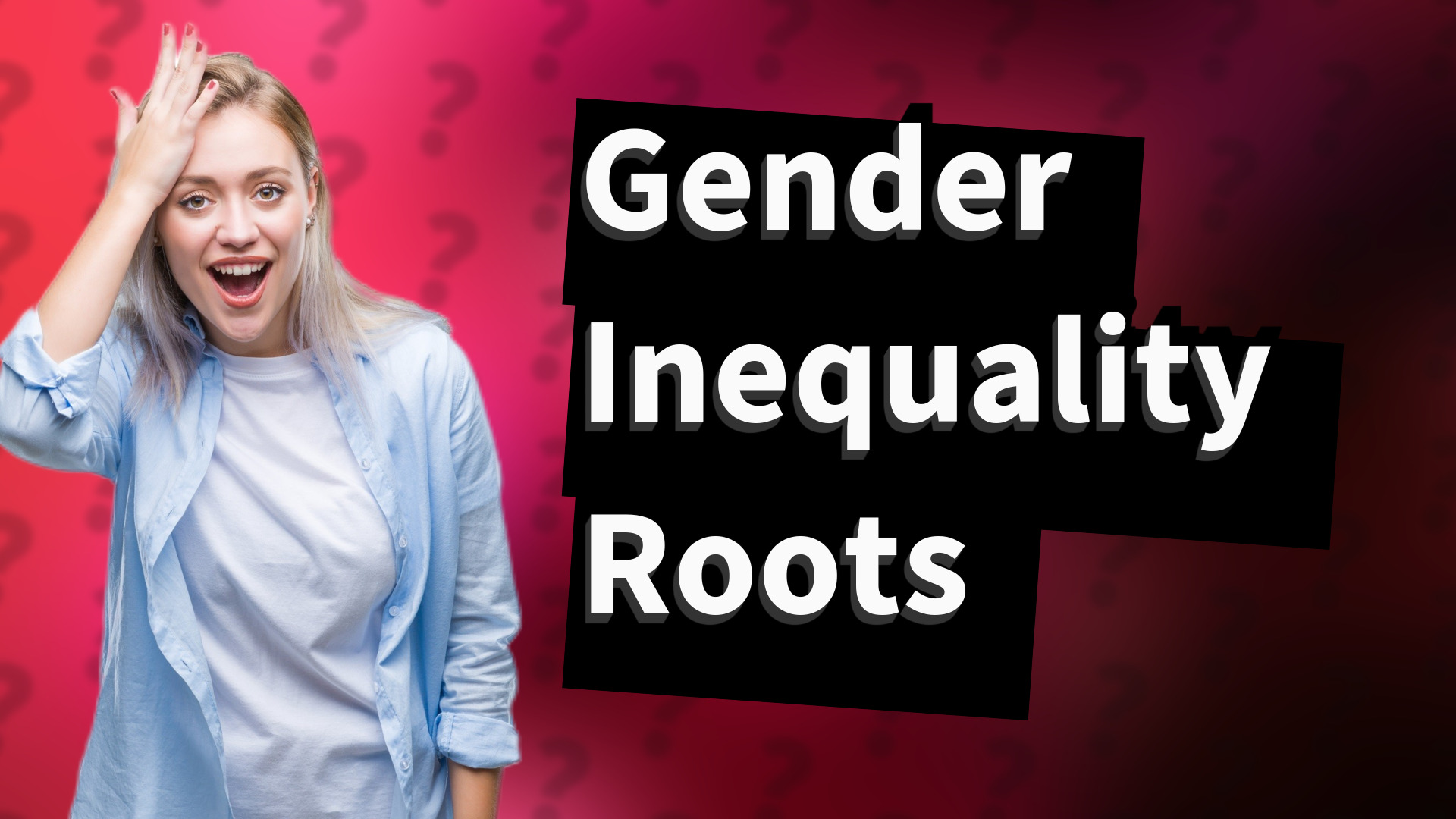 Gender Inequality Roots