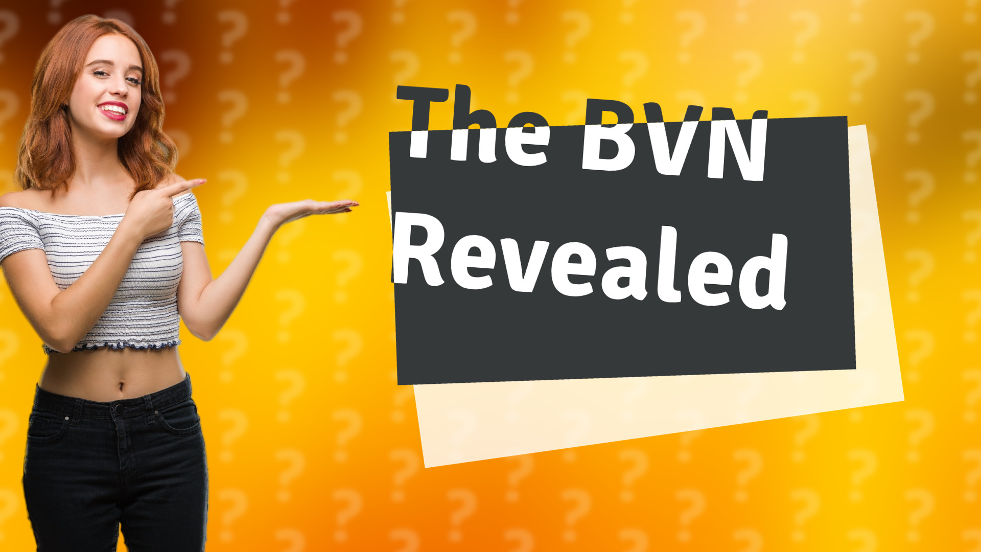 The BVN Revealed