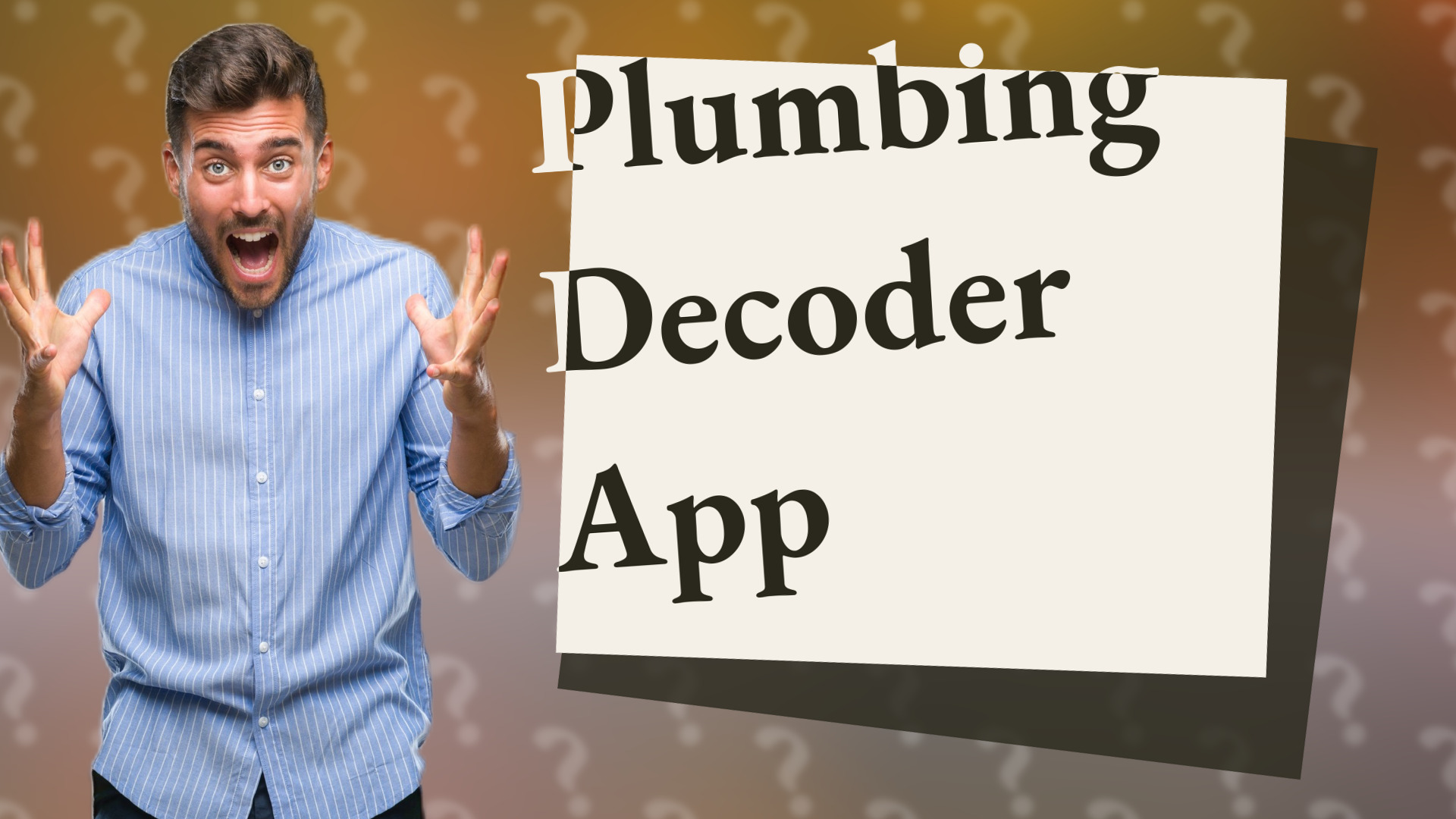 Plumbing Decoder App