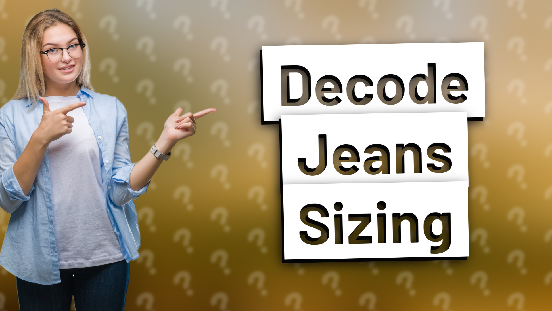 Decode Jeans Sizing