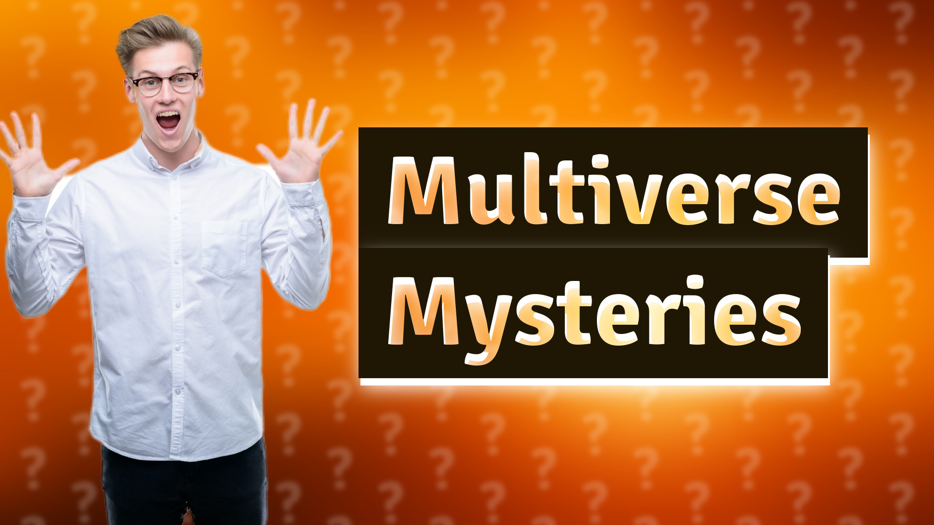 Multiverse Mysteries