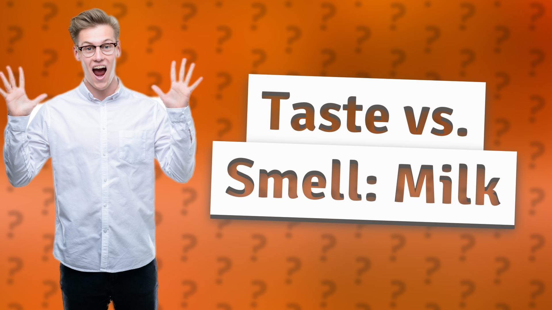 Taste vs. Smell: Milk