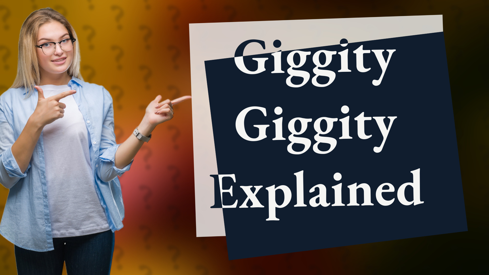 Giggity Giggity Explained