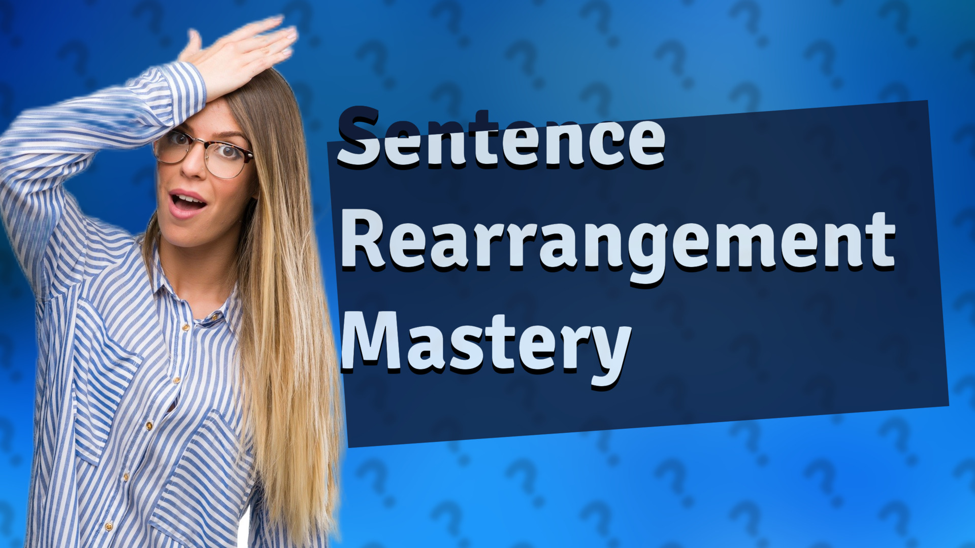 Sentence Rearrangement Mastery