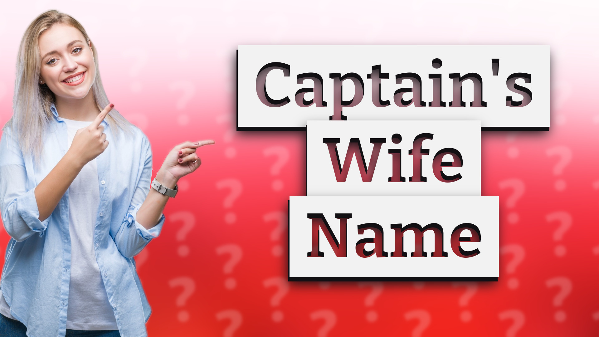 Captain's Wife Name