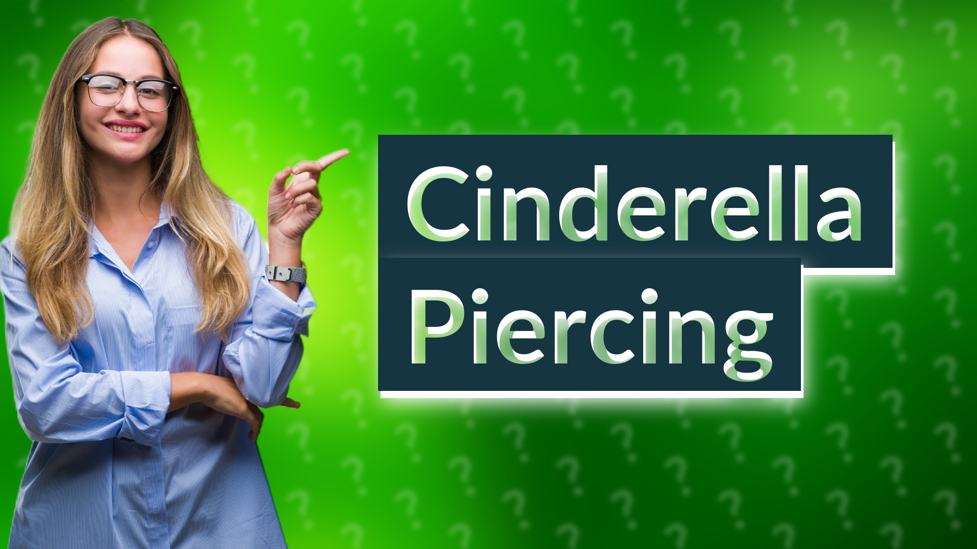 Cinderella Piercing