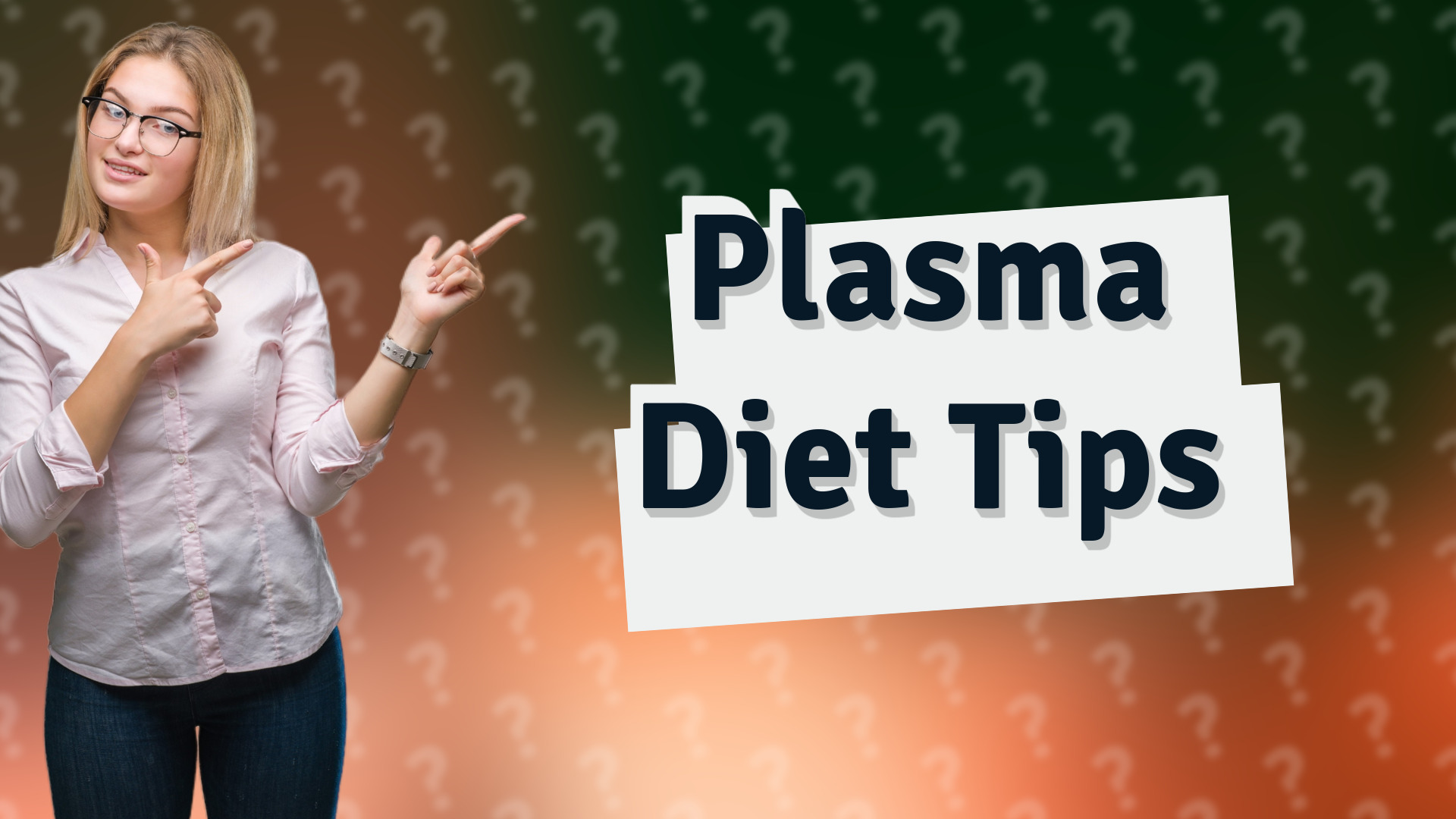 Plasma Diet Tips