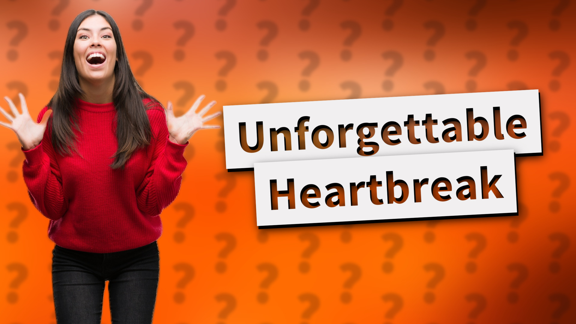 Unforgettable Heartbreak