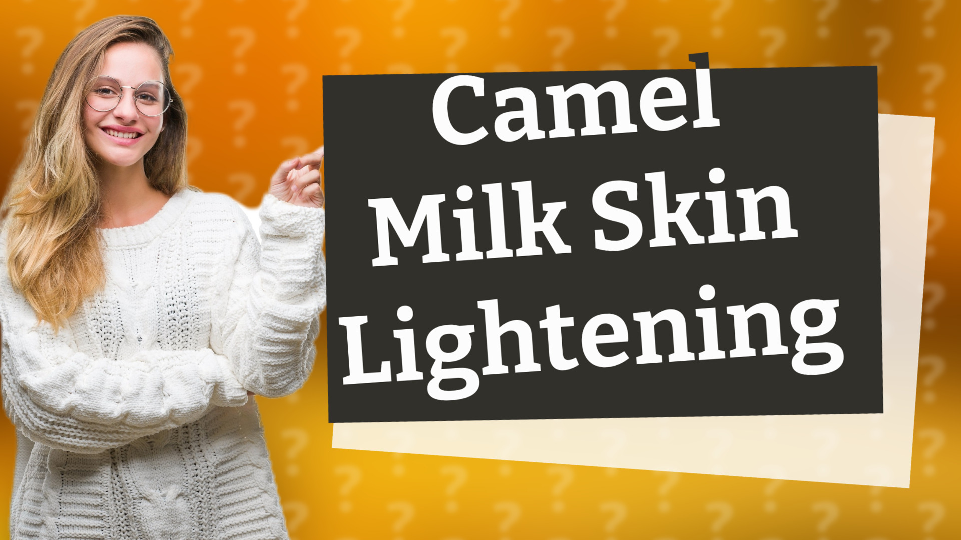 Camel Milk Skin Lightening