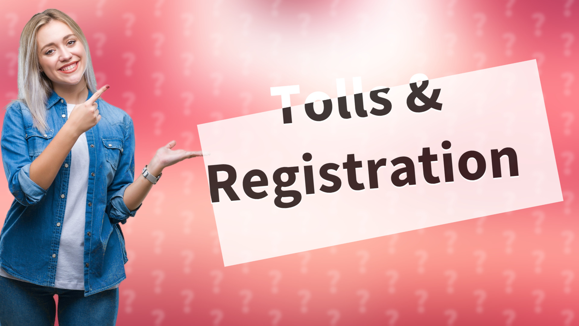 Tolls & Registration