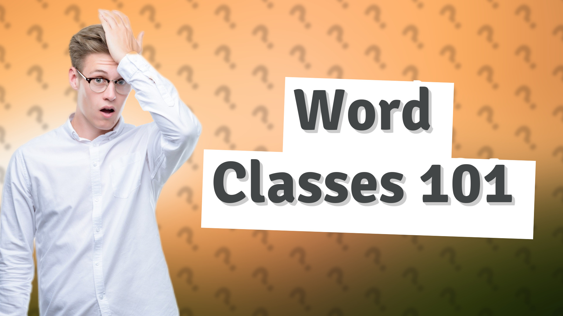 Word Classes 101