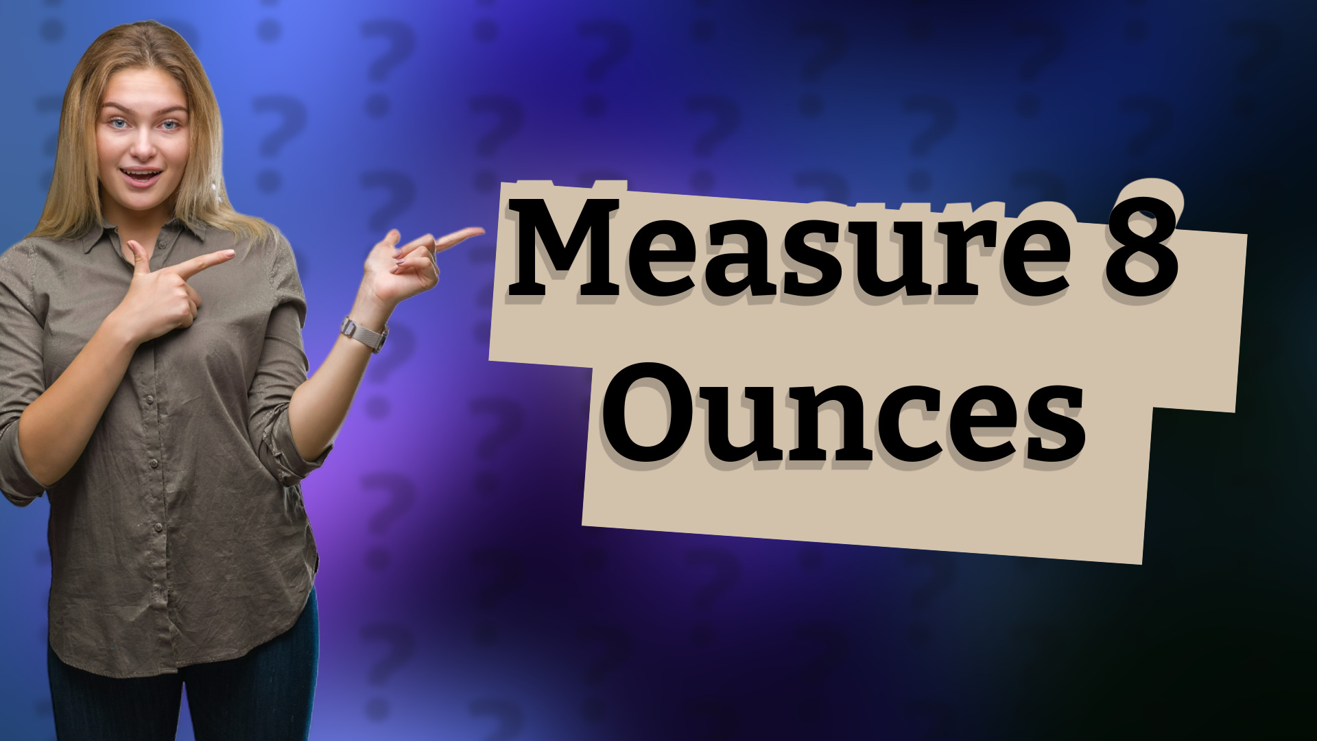 Measure 8 Ounces