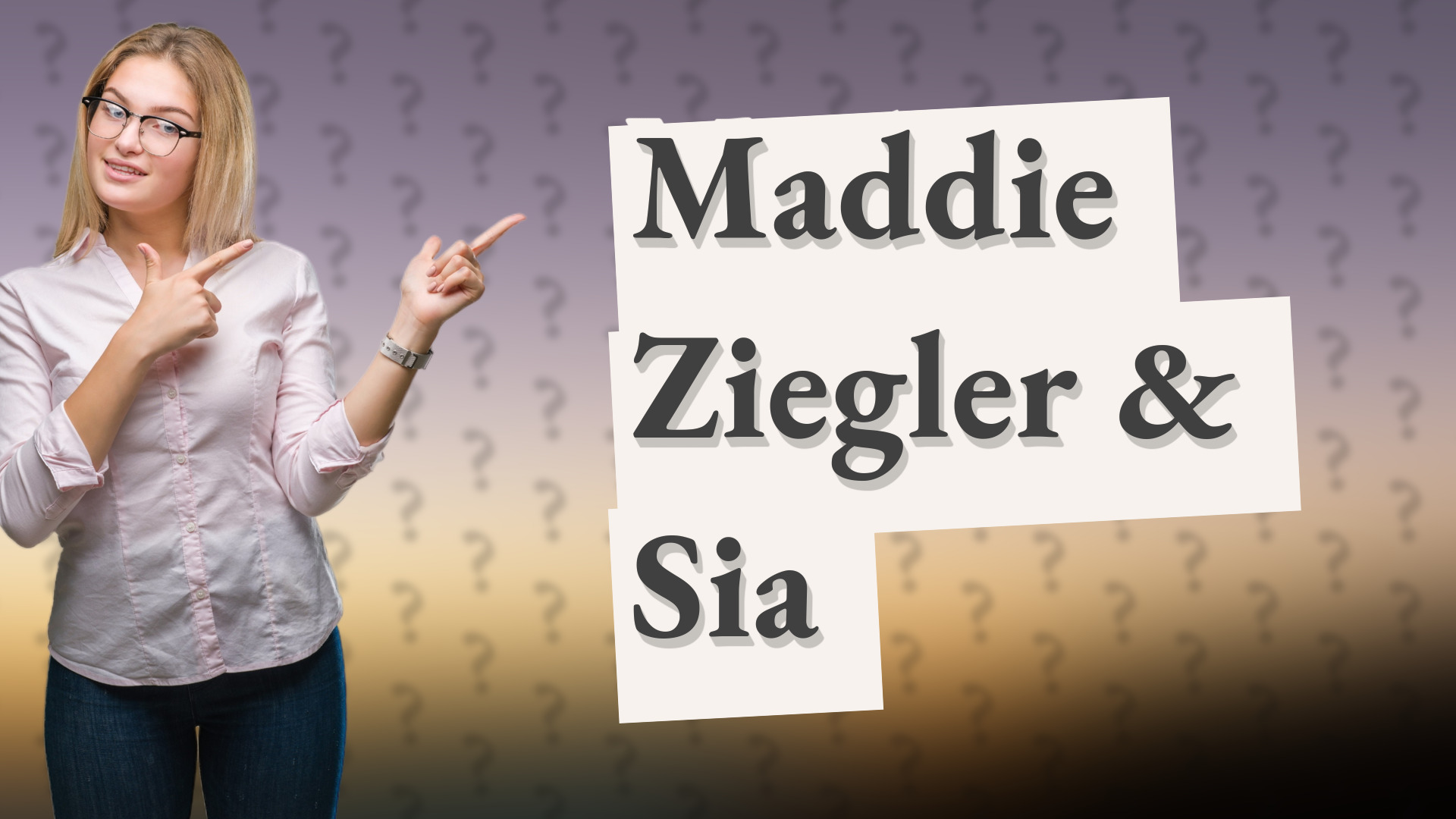 Maddie Ziegler & Sia
