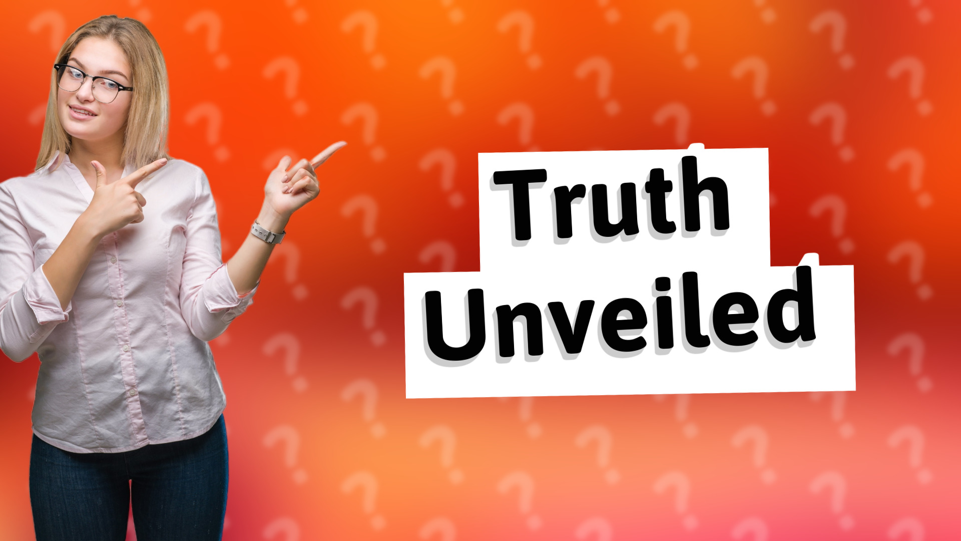 Truth Unveiled