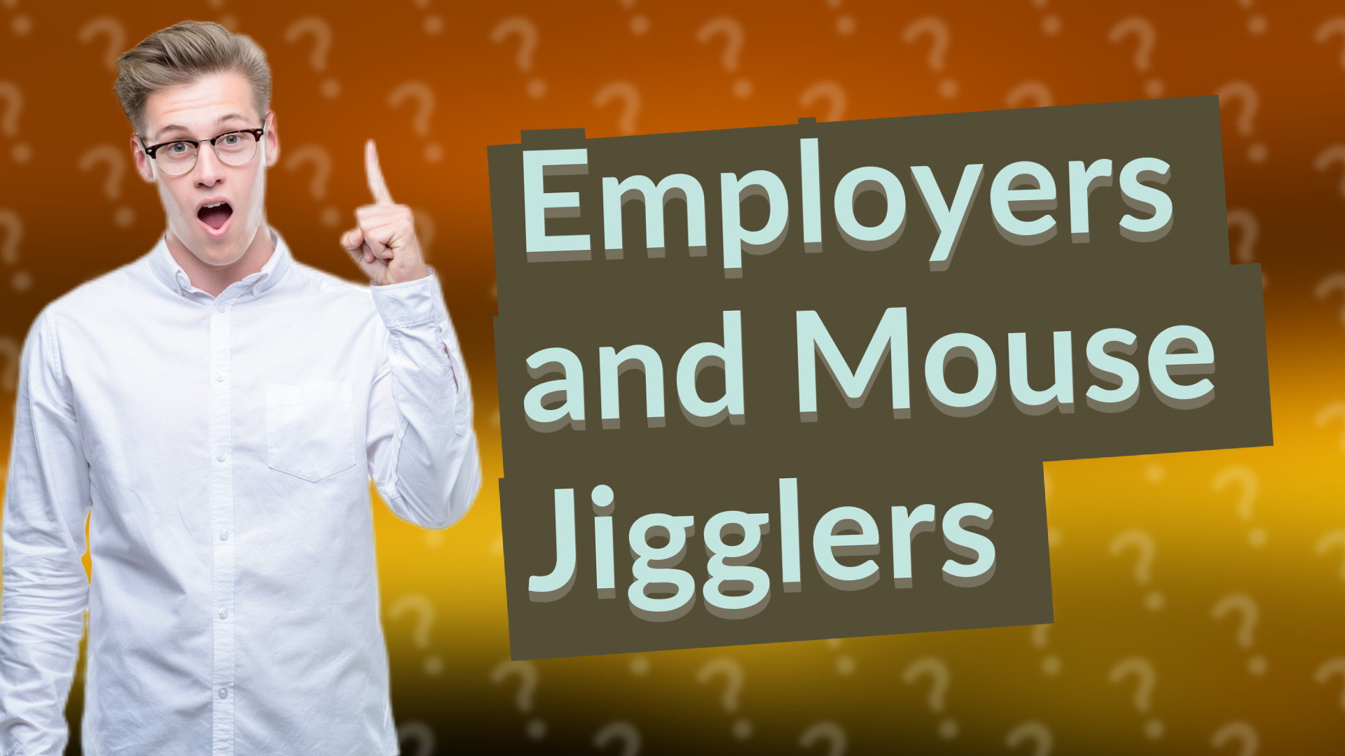 Employers and Mouse Jigglers