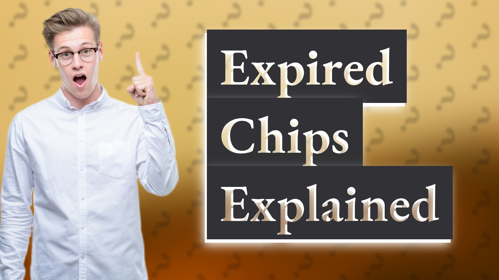 Expired Chips Explained