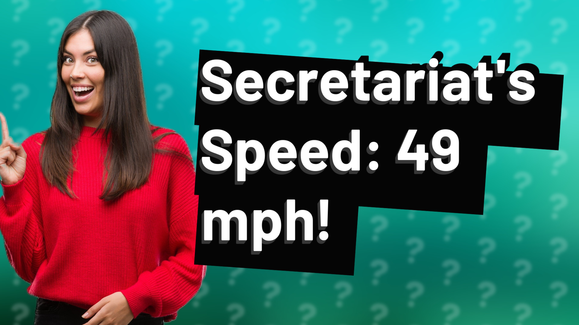Secretariat's Speed: 49 mph!