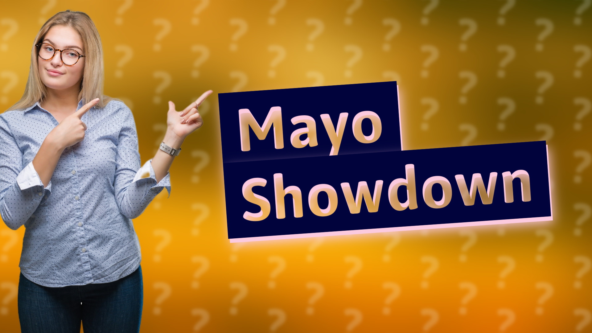 Mayo Showdown