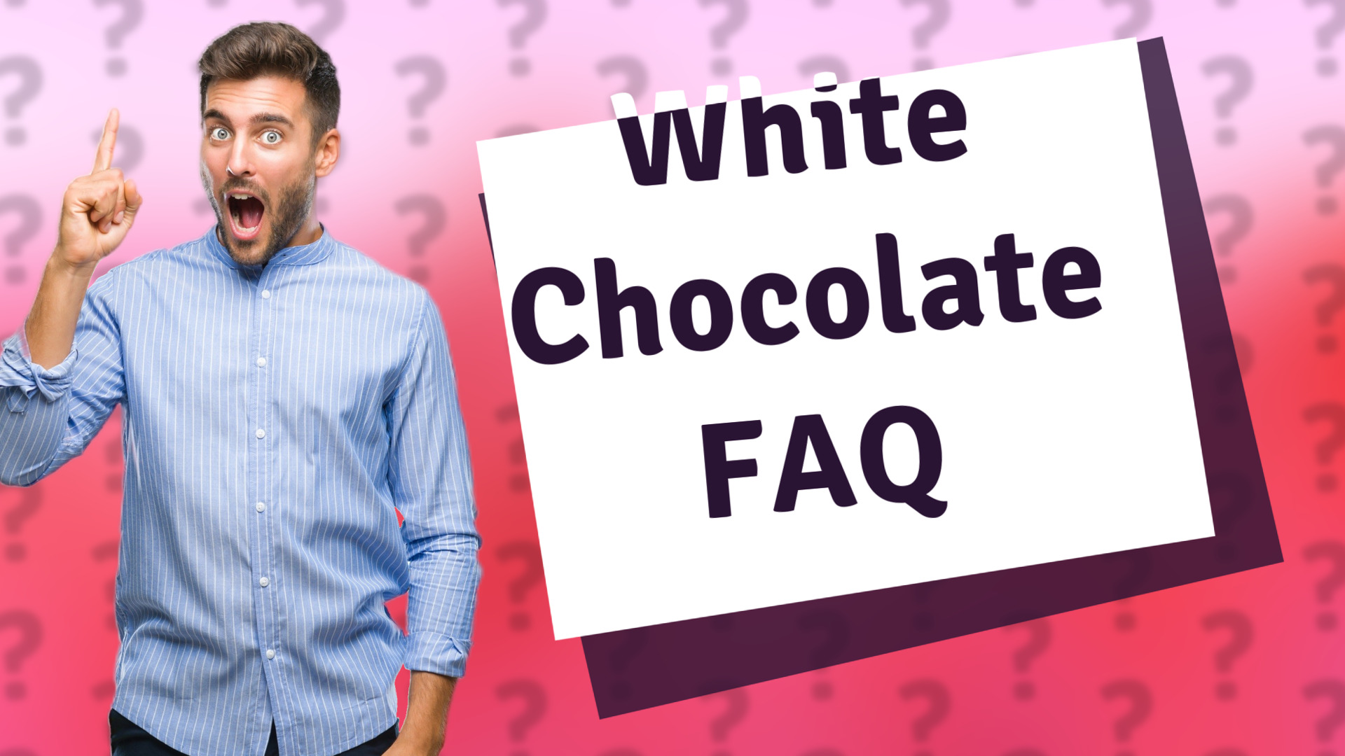 White Chocolate FAQ