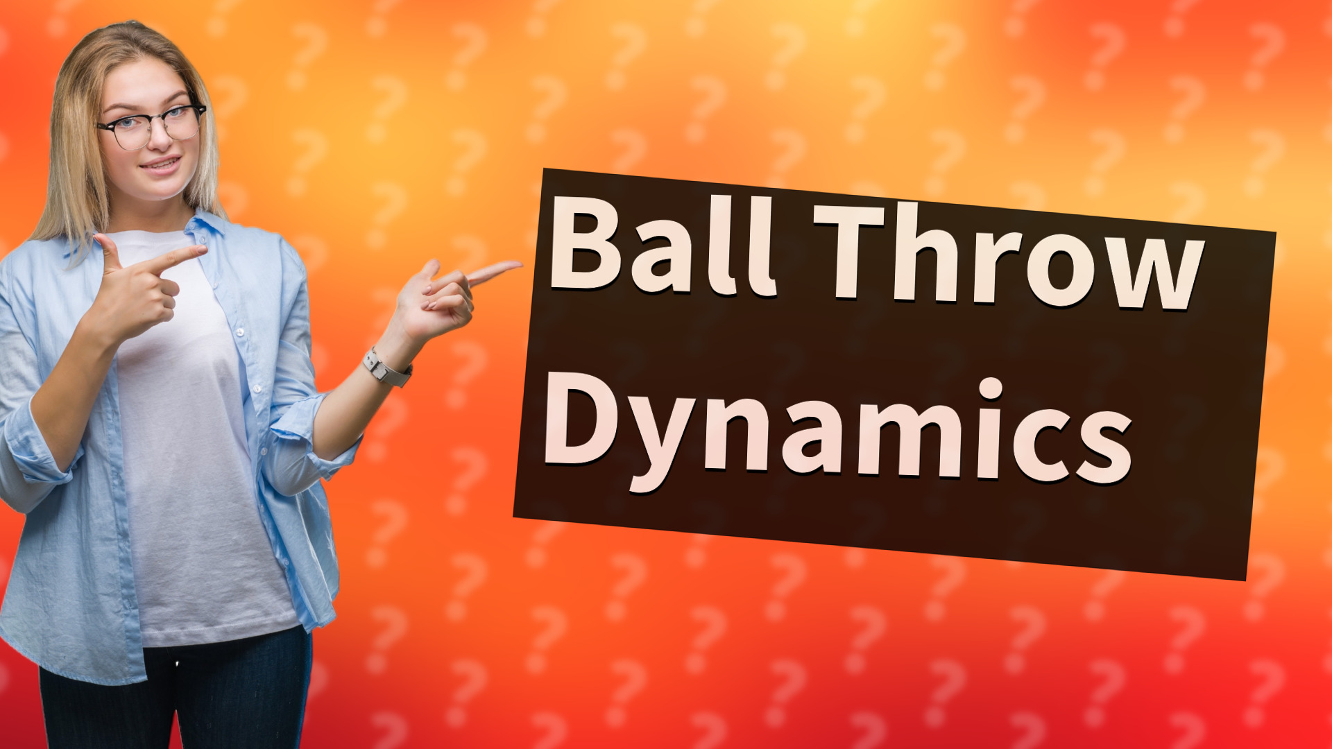 Ball Throw Dynamics