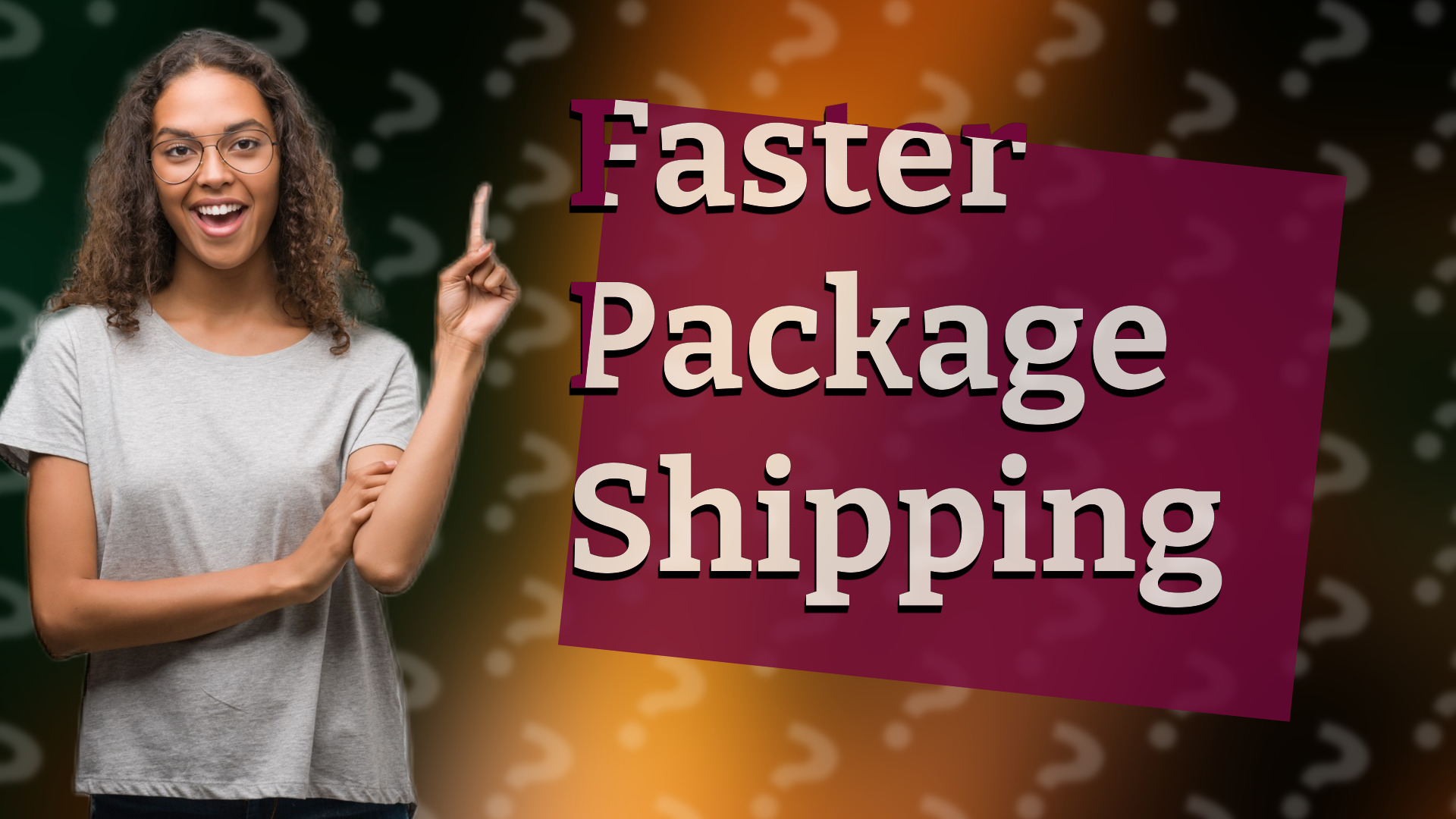 Faster Package Shipping