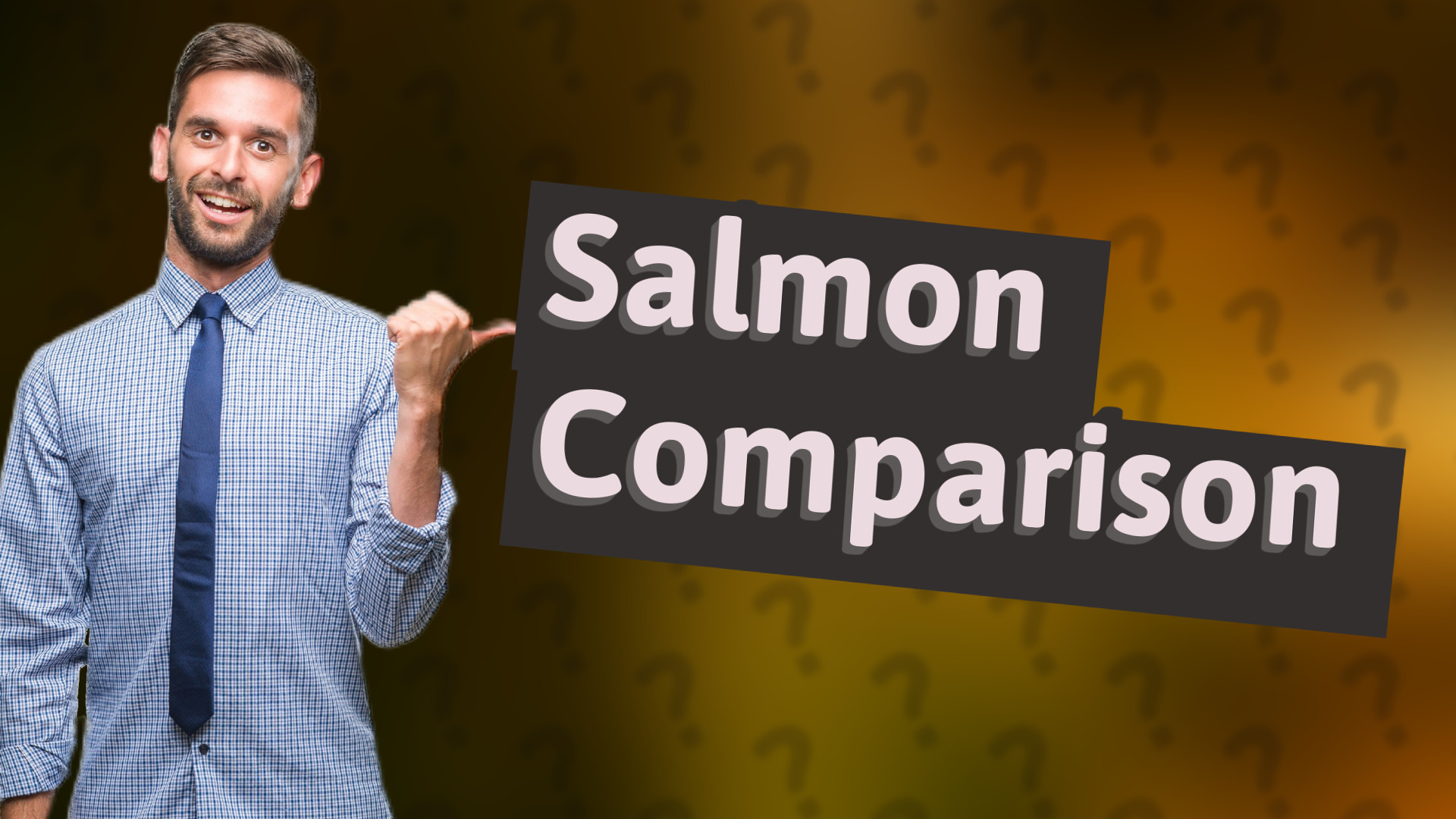 Salmon Comparison