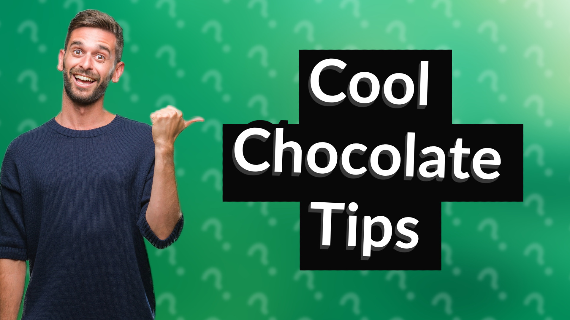 Cool Chocolate Tips