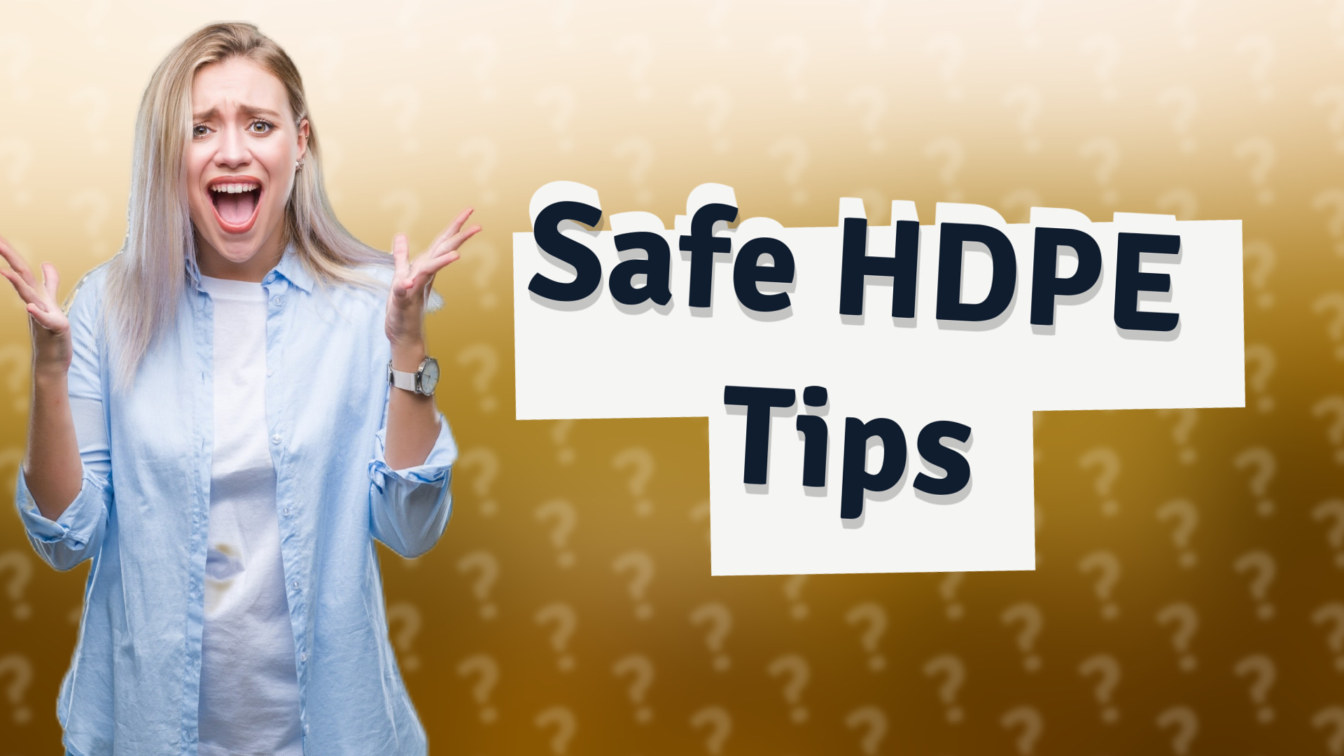 Safe HDPE Tips