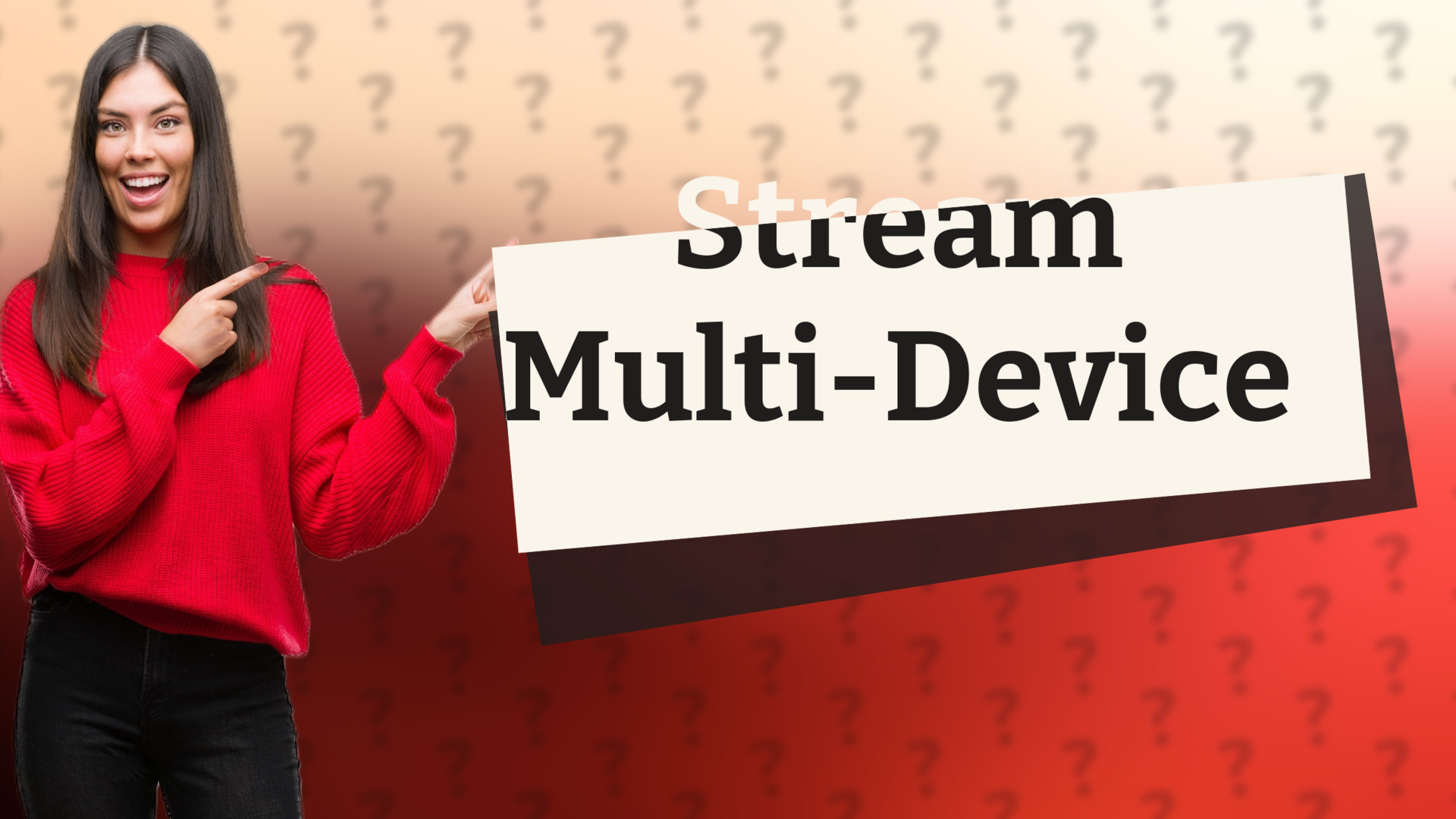 Stream Multi-Device