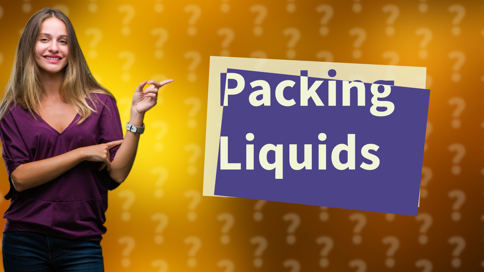 Packing Liquids