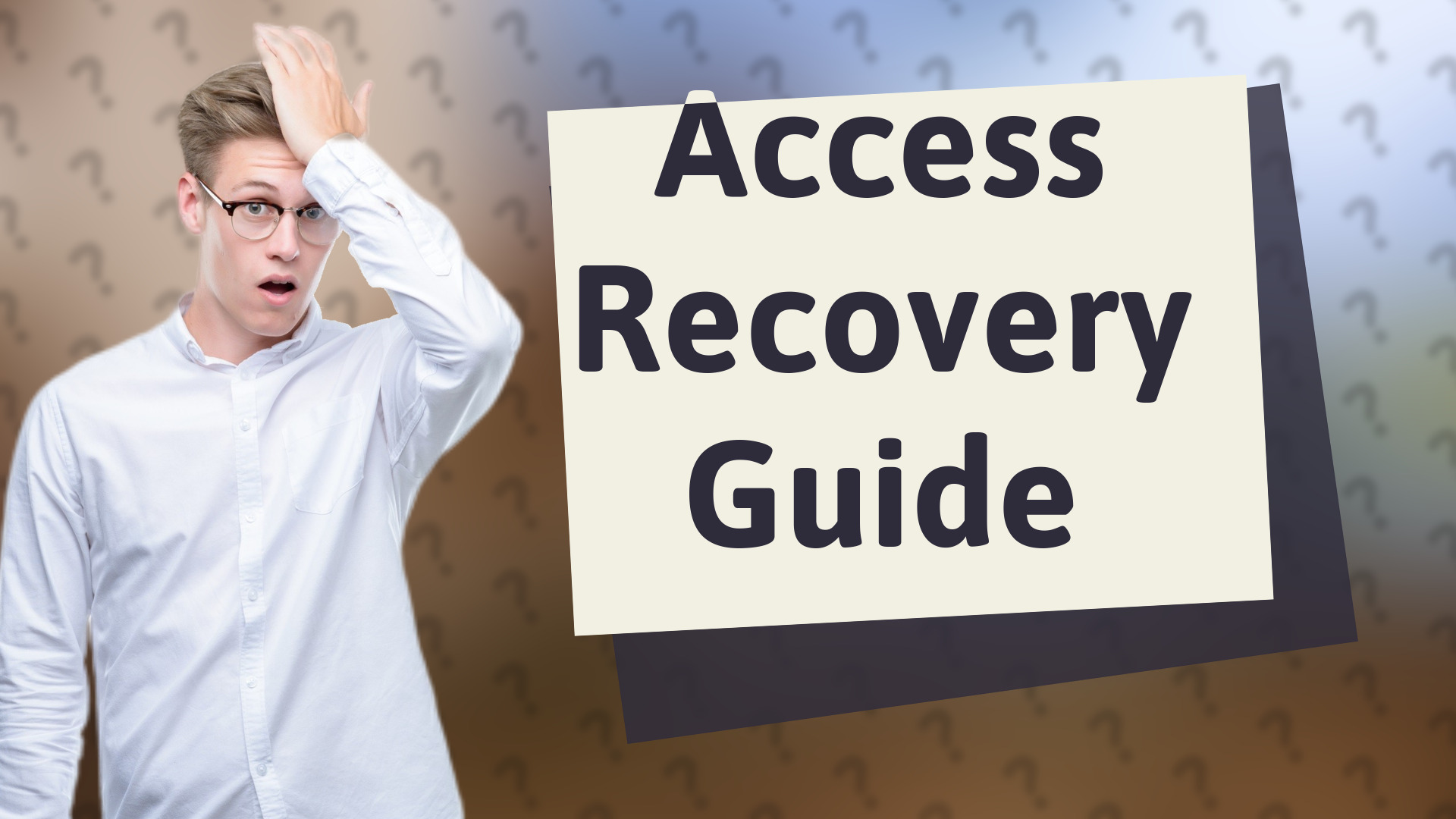 Access Recovery Guide