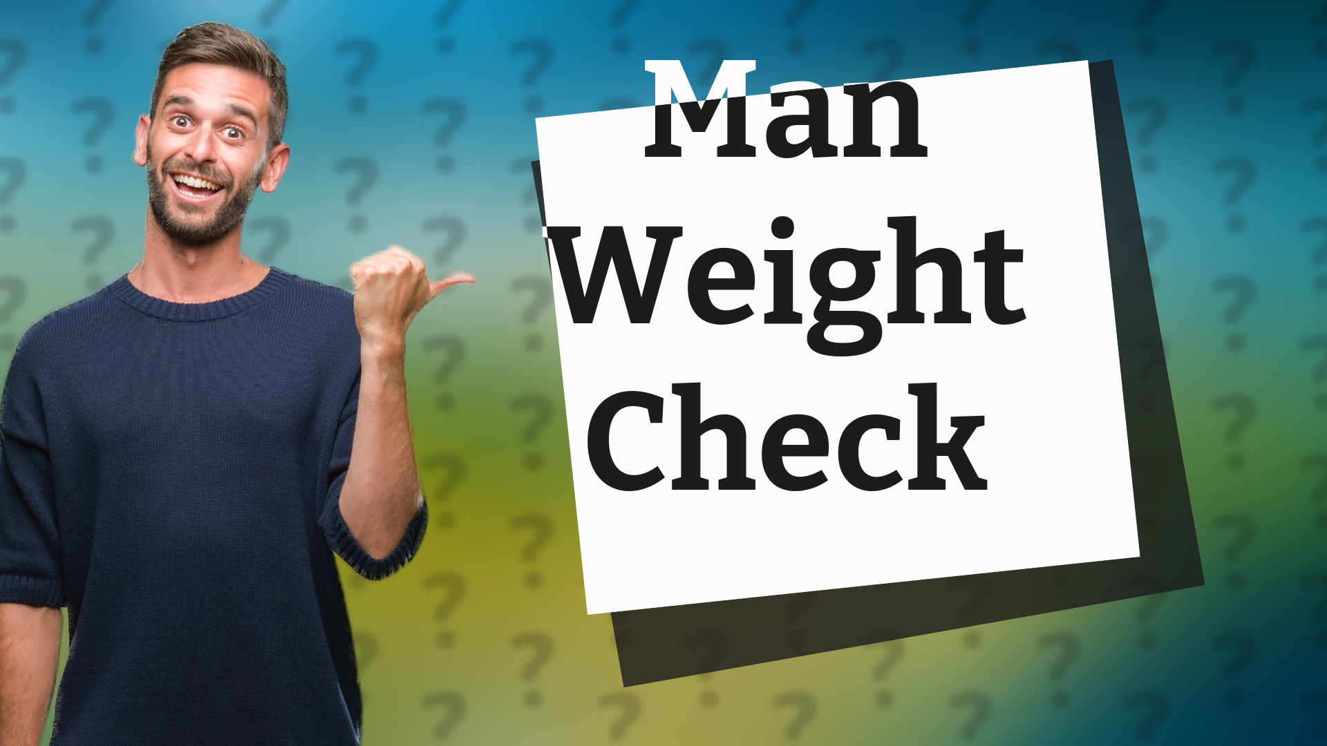 Man Weight Check