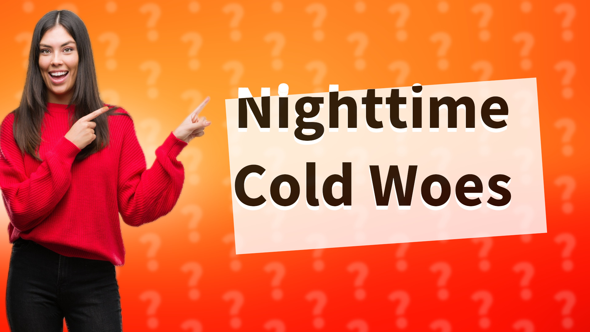 Nighttime Cold Woes