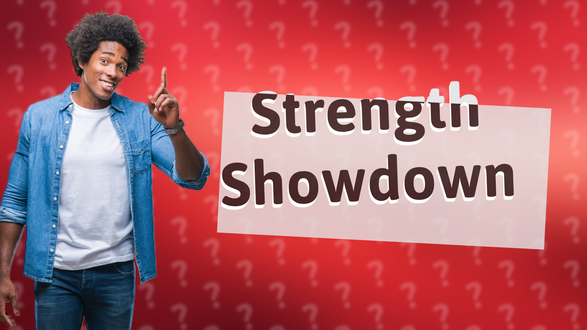 Strength Showdown